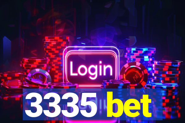 3335 bet